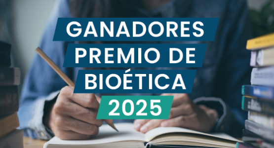 GANADORES DEL PREMIO ANUAL DE BIOÉTICA 2025